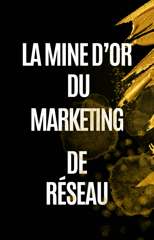 Guide pour gagner de l'argent par le marketing de réseau: version française